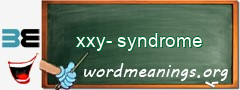 WordMeaning blackboard for xxy-syndrome